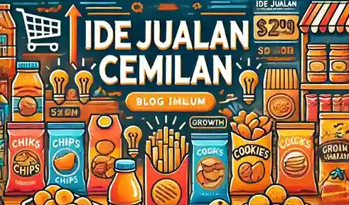 11 Ide Jualan Cemilan yang Laku Setiap Hari