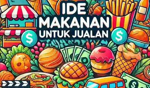 16 Ide Makanan untuk Jualan yang Pasti Laku Keras