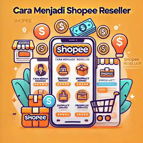 Cara Menjadi Shopee Reseller