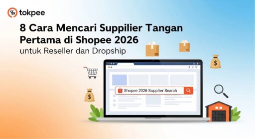 Cara Mencari Supplier Tangan Pertama di Shopee