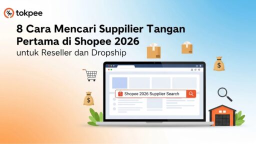 Cara Mencari Supplier Tangan Pertama di Shopee