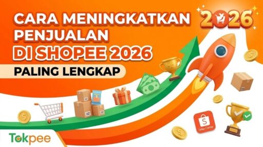Cara Meningkatkan Penjualan di Shopee