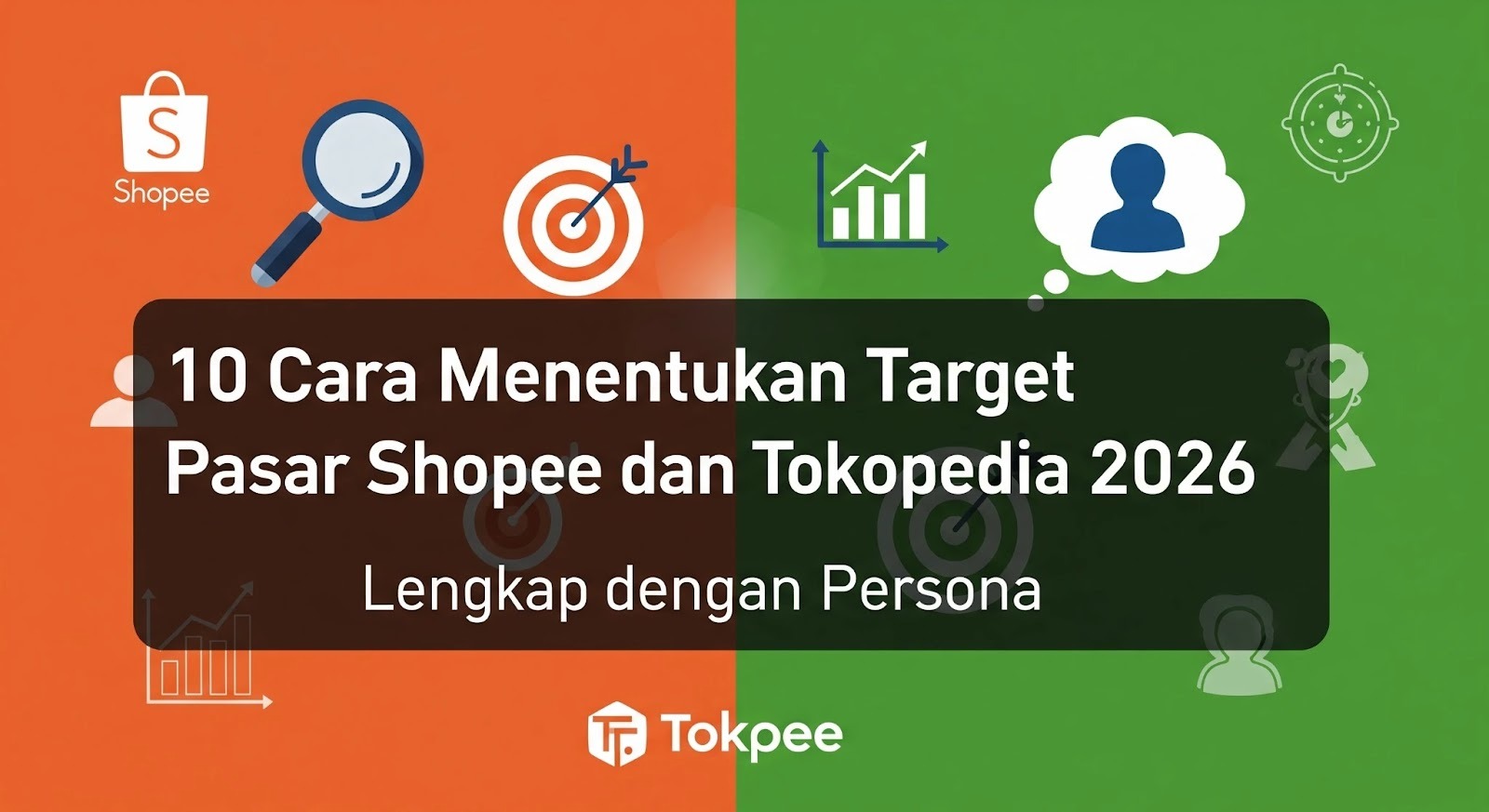 Cara Menentukan Target Pasar Shopee dan Tokopedia