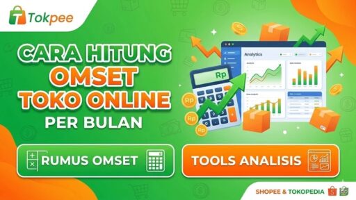 Cara Menghitung Omset Toko Shopee & Tokopedia Per Bulan