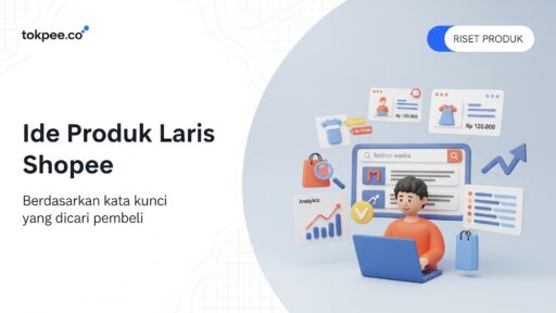 ide Produk Laris Shopee Berdasarkan Kata Kunci