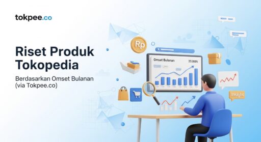 Tools Riset Produk Tokopedia Berdasarkan Omset Bulanan