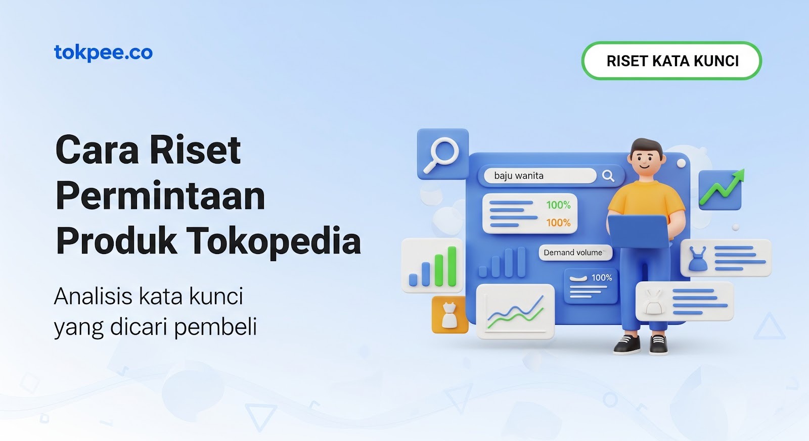 Cara Riset Permintaan Produk Tokopedia Lewat Kata Kunci