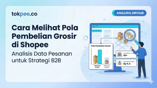 Cara Melihat Pola Pembelian Grosir di Shopee dan Analisis Data Pesanan