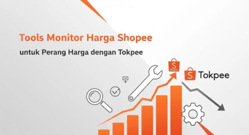 Tools Monitor Harga Shopee untuk Perang Harga dengan Tokpee