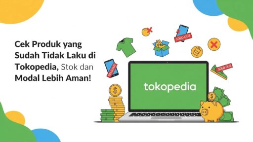 Cek Produk yang Sudah Tidak Laku di Tokopedia