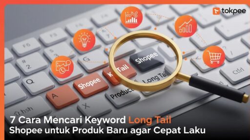 Cara Mencari Keyword Long Tail Shopee untuk Produk Baru
